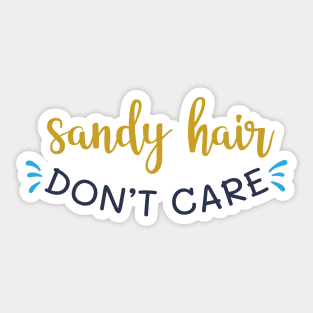 Sandy hair don't care Sticker